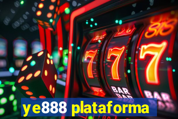 ye888 plataforma