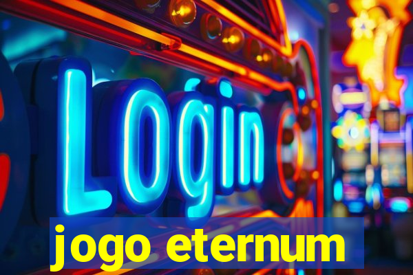 jogo eternum