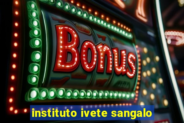 instituto ivete sangalo