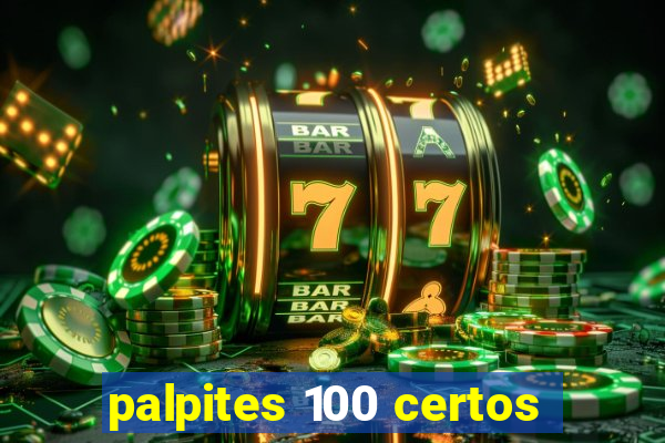 palpites 100 certos