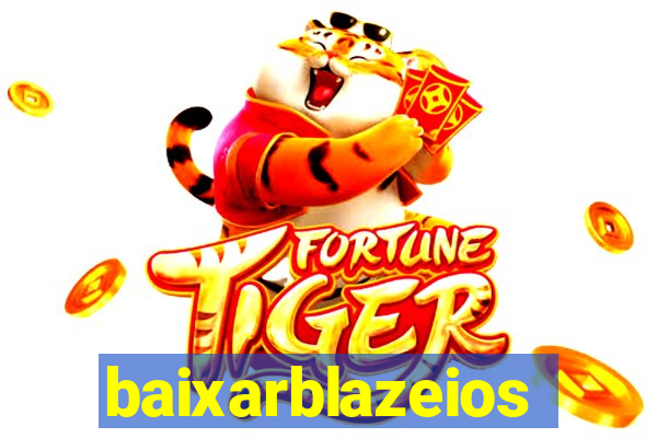 baixarblazeios