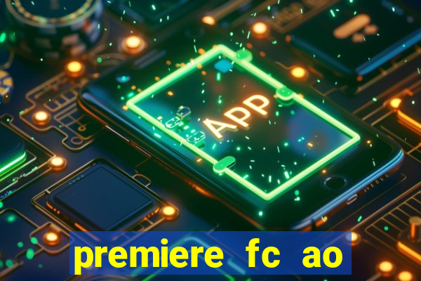 premiere fc ao vivo gratis