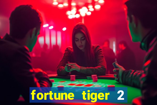 fortune tiger 2 revenge plataforma