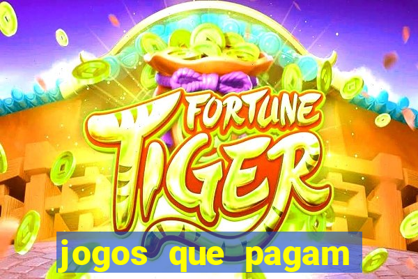 jogos que pagam dinheiro de verdade via pix