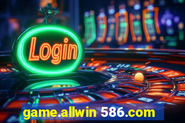 game.allwin 586.com