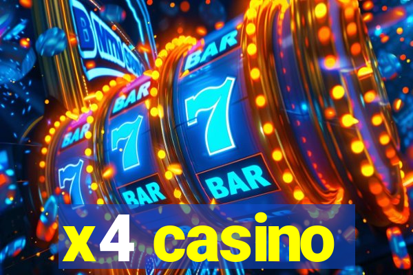 x4 casino