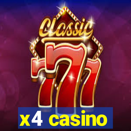 x4 casino