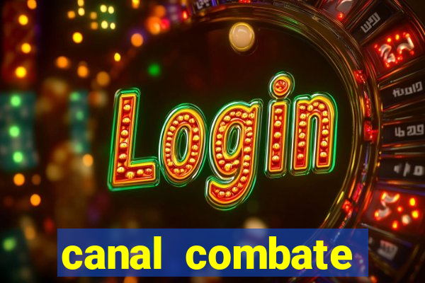 canal combate online ao vivo multicanais