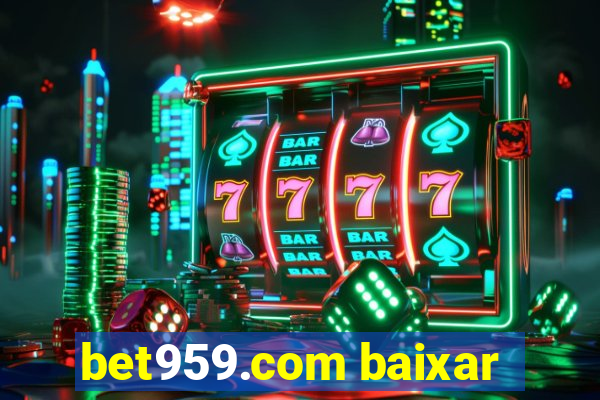 bet959.com baixar