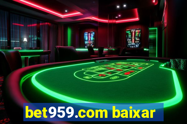 bet959.com baixar