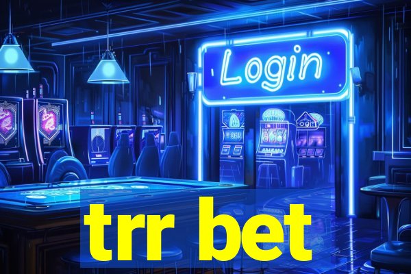 trr bet