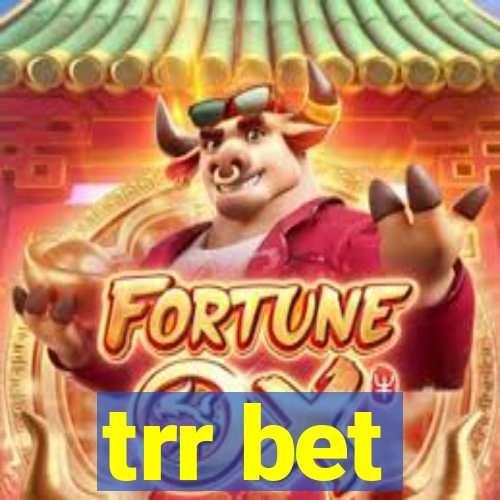 trr bet