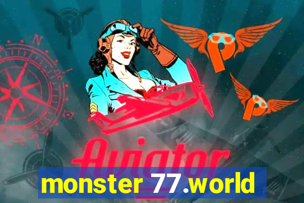 monster 77.world