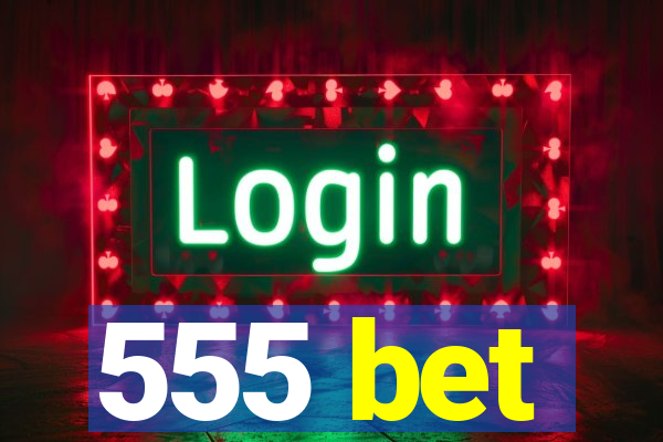 555 bet