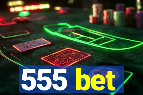 555 bet