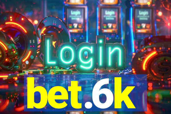 bet.6k