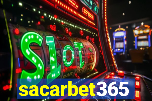 sacarbet365