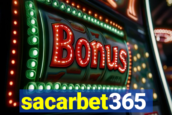 sacarbet365