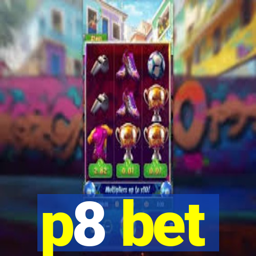 p8 bet