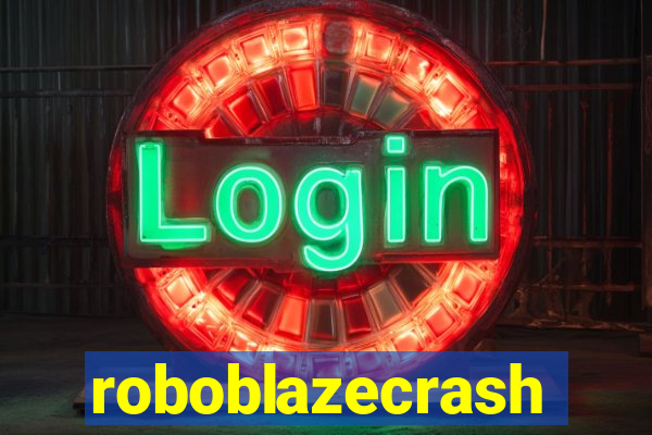 roboblazecrash