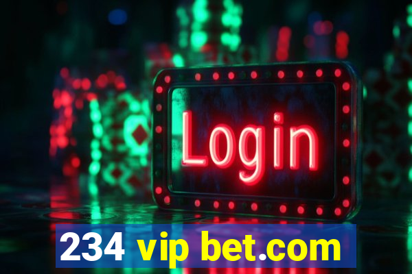 234 vip bet.com