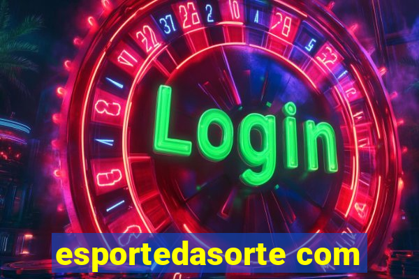 esportedasorte com