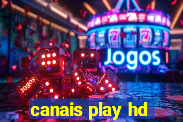 canais play hd