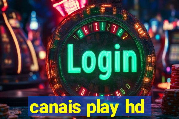 canais play hd