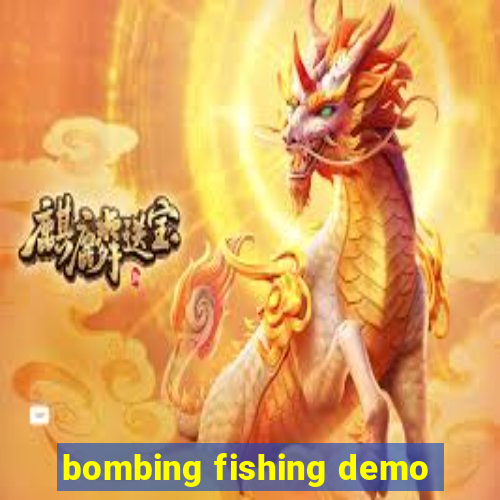 bombing fishing demo