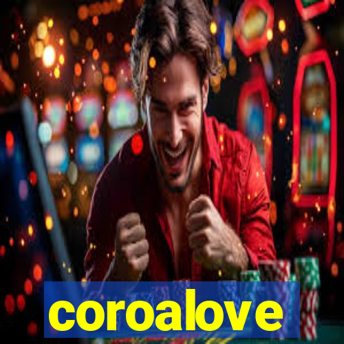 coroalove