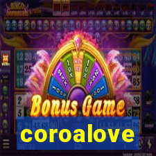 coroalove