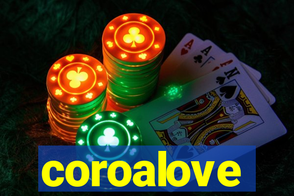 coroalove