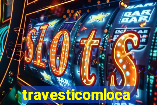 travesticomlocal