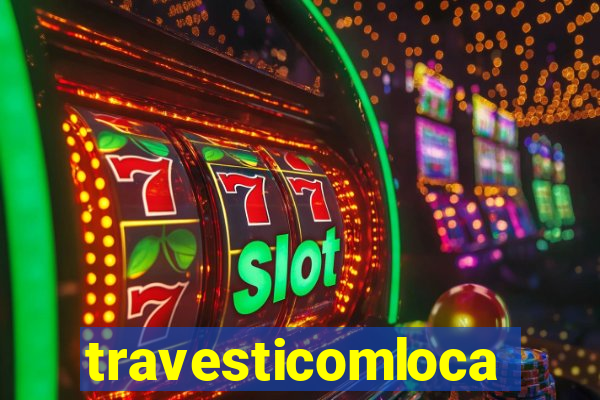 travesticomlocal