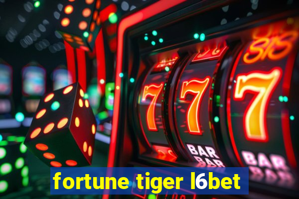 fortune tiger l6bet