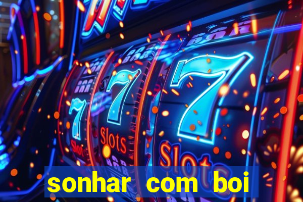 sonhar com boi branco jogo do bicho