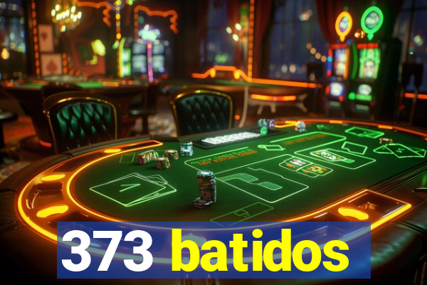 373 batidos