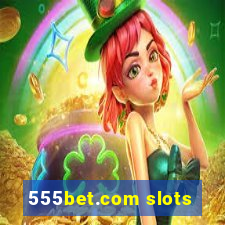 555bet.com slots