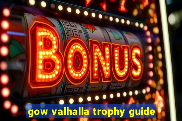 gow valhalla trophy guide