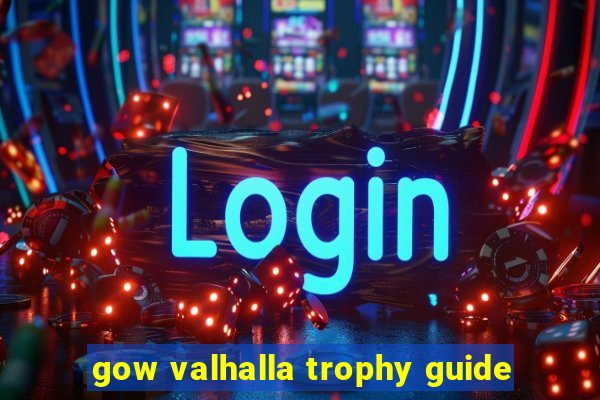 gow valhalla trophy guide