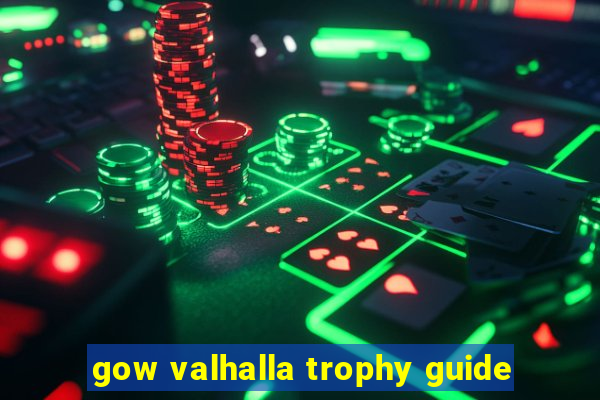 gow valhalla trophy guide