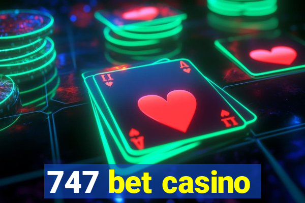 747 bet casino