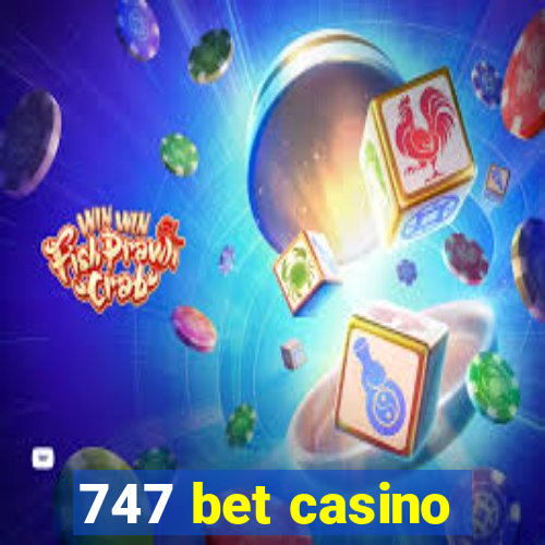 747 bet casino