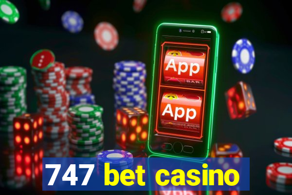 747 bet casino