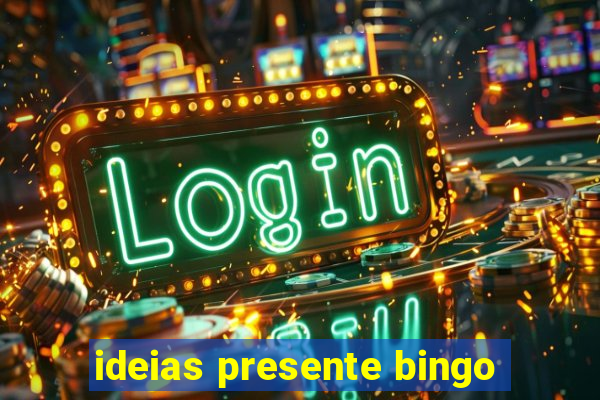 ideias presente bingo