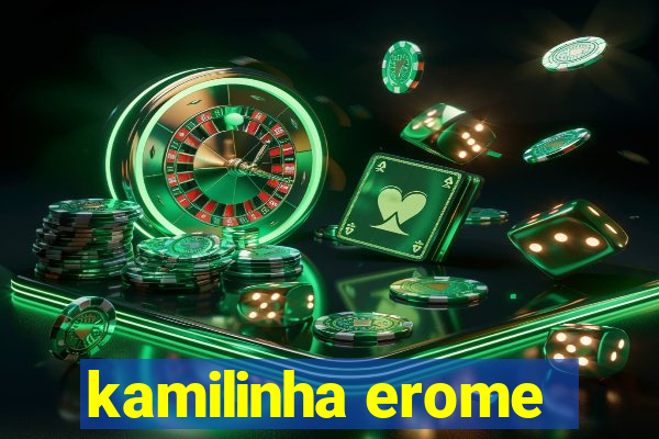 kamilinha erome