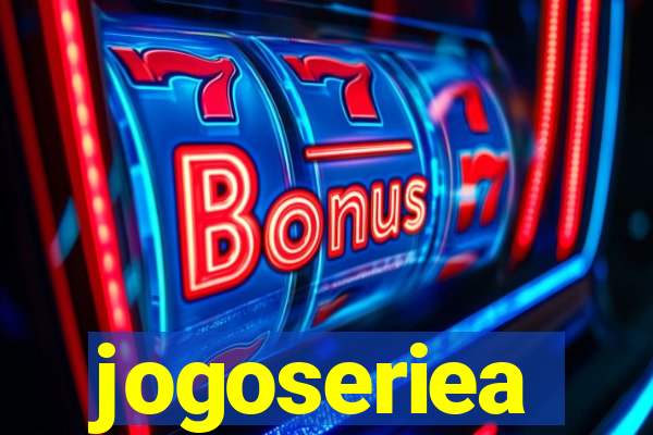 jogoseriea