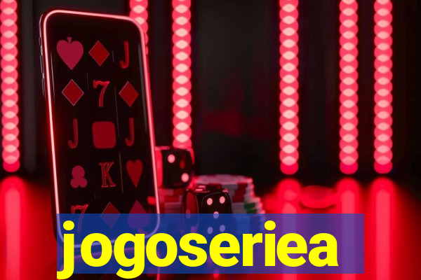 jogoseriea