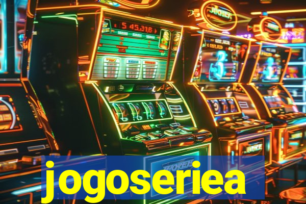 jogoseriea