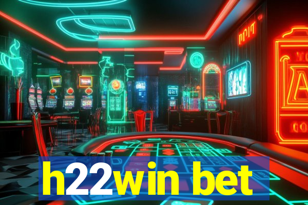 h22win bet